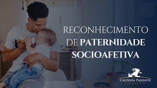 Reconhecimento de Paternidade Socioafetiva [upl. by Htessil]