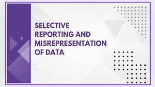 Selective reporting and misrepresentation of data [upl. by Denman]