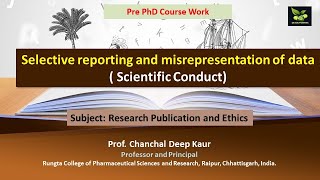 Selective reporting and misrepresentation of data  Scientific Conduct [upl. by Neelie641]