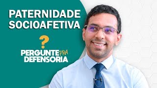 Paternidade socioafetiva O que é Como fazer o reconhecimento [upl. by Oznola]